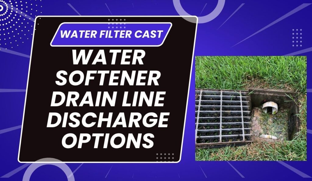 Water Softener Drain Line Discharge Options