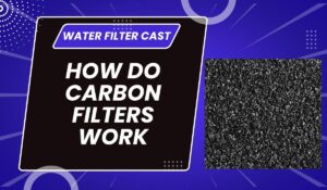 How do Carbon Filters Work