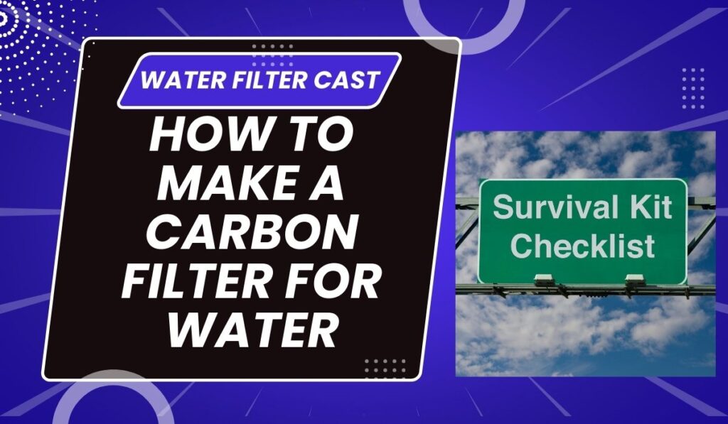 How to Make a Carbon Filter for Water